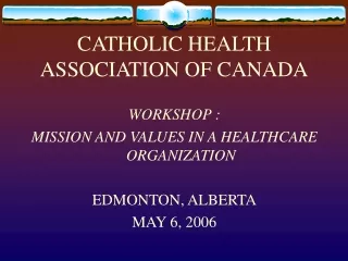 CATHOLIC HEALTH ASSOCIATION OF CANADA