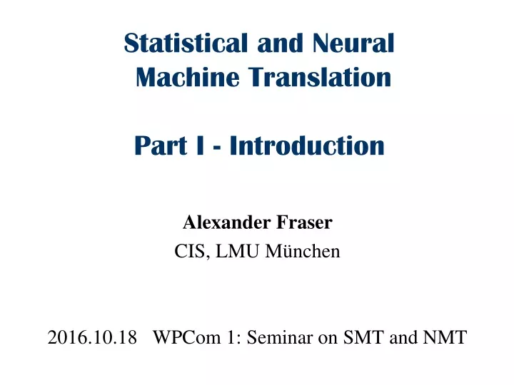 statistical and neural machine translation part i introduction
