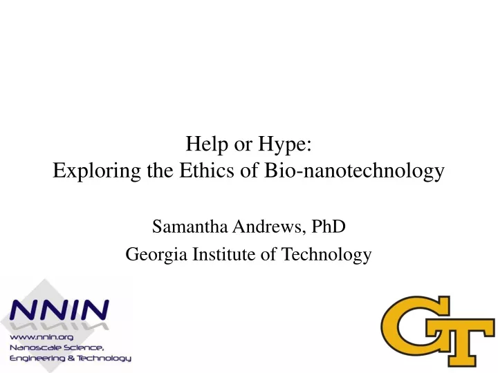 help or hype exploring the ethics of bio nanotechnology