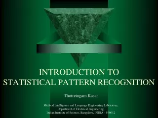 INTRODUCTION TO                                  STATISTICAL PATTERN RECOGNITION