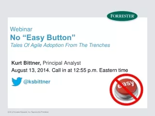 Kurt Bittner,  Principal Analyst August 13, 2014. Call in at 12:55 p.m. Eastern time