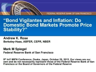 “Bond Vigilantes and Inflation: Do Domestic Bond Markets Promote Price Stability?”  Andrew K. Rose