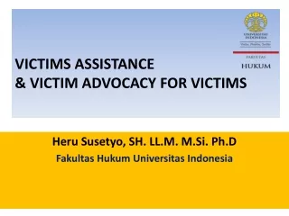 VICTIMS ASSISTANCE  &amp; VICTIM ADVOCACY FOR VICTIMS