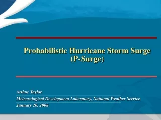 Probabilistic Hurricane Storm Surge (P-Surge)