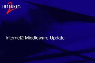 Internet2 Middleware Update