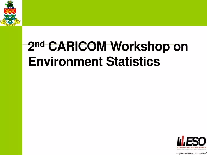 2 nd caricom workshop on environment statistics