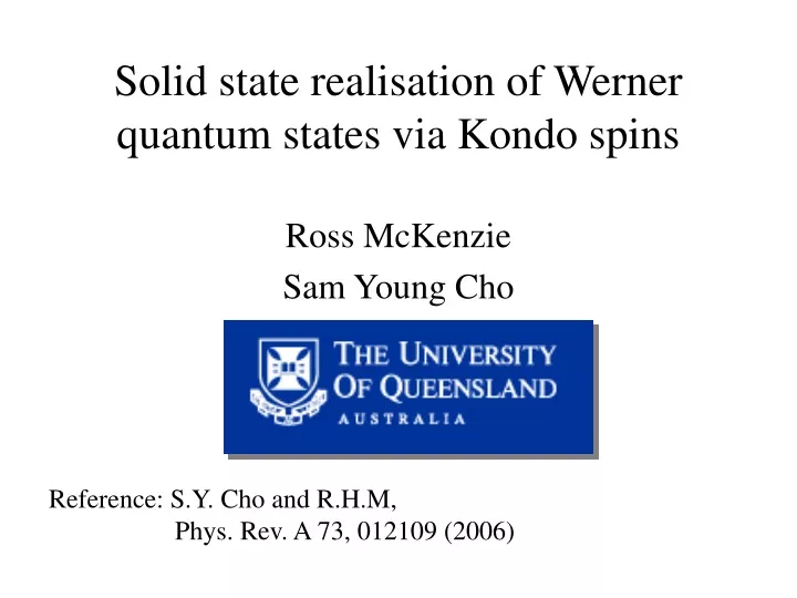 solid state realisation of werner quantum states via kondo spins