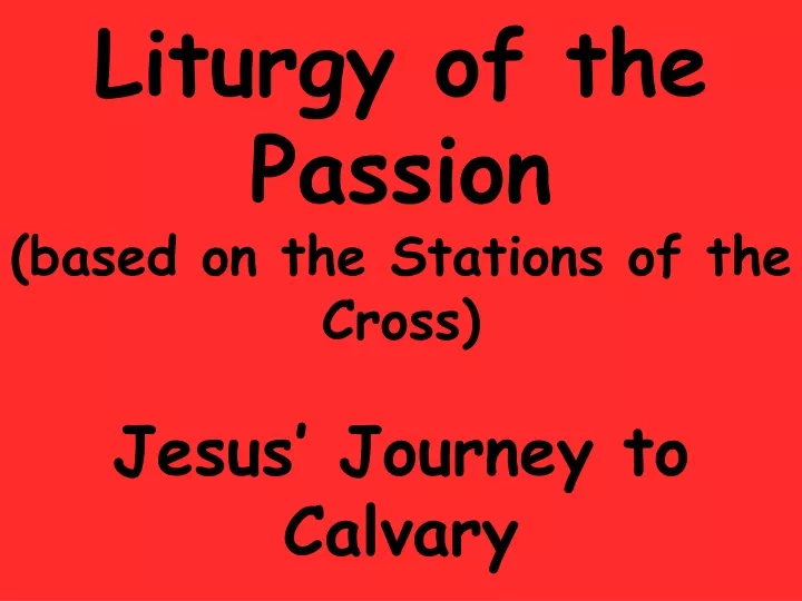 liturgy of the passion based on the stations