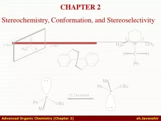 CHAPTER 2 Stereochemistry, Conformation, and Stereoselectivity