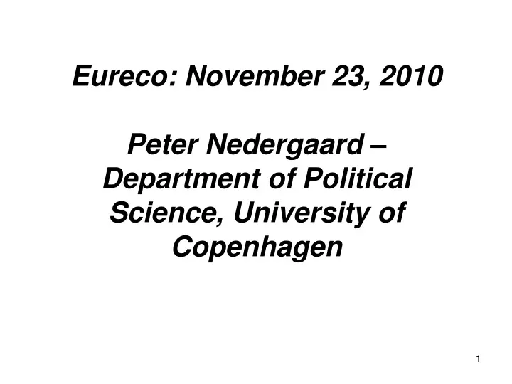 eureco november 23 2010 peter nedergaard department of political science university of copenhagen