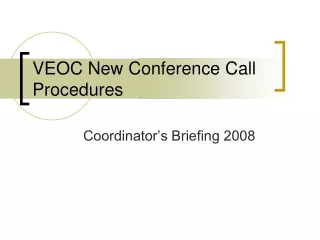 VEOC New Conference Call Procedures