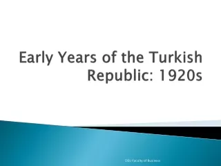 Early Years  of  the Turkish Republic : 1920s