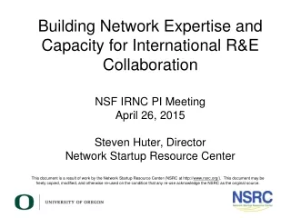 Building Network Expertise and Capacity for International R&amp;E Collaboration