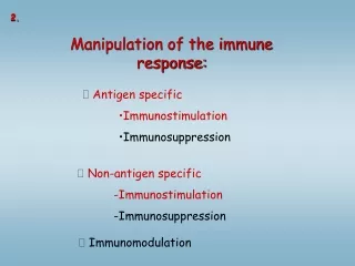 Manipulation of the immune response: