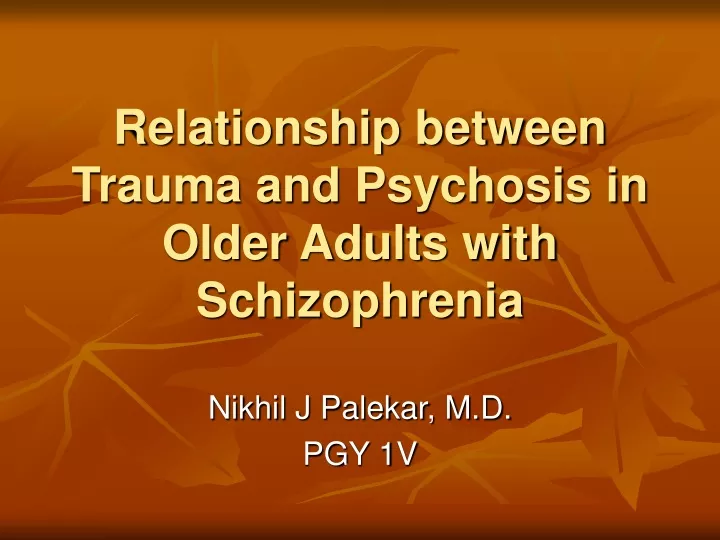 relationship between trauma and psychosis in older adults with schizophrenia