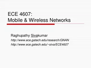 ECE 4607:  Mobile &amp; Wireless Networks