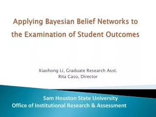 Applying Bayesian Belief Networks to the Examination of Student Outcomes