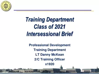 Training Department Class of 2021 Intersessional Brief