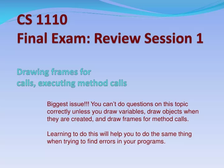 cs 1110 final exam review session 1 drawing frames for calls executing method calls