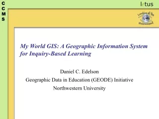 My World GIS: A Geographic Information System for Inquiry-Based Learning