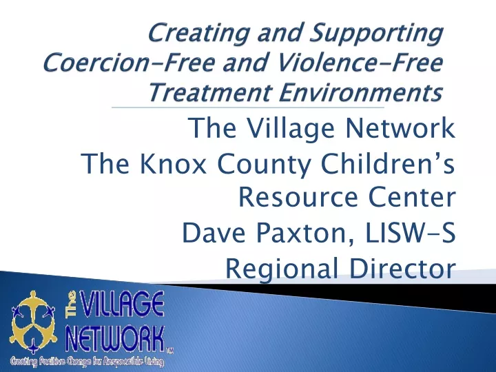 creating and supporting coercion free and violence free treatment environments