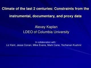 Climate of the last 2 centuries: Constraints from the  instrumental, documentary, and proxy data