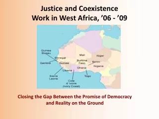 Justice and Coexistence  Work in West Africa, ’06 - ’09