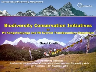 Biodiversity Conservation Initiatives in  Mt Kangchenjunga and Mt Everest Transboundary Complexes