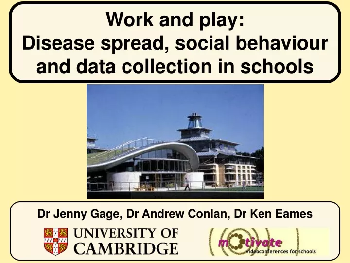 work and play disease spread social behaviour