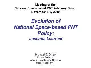 Evolution of  National Space-based PNT Policy:  Lessons Learned