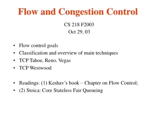 Flow and Congestion Control CS 218 F2003   Oct 29, 03