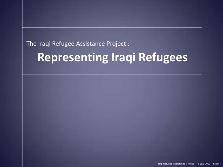 the iraqi refugee assistance project representing