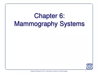 Chapter 6: Mammography Systems