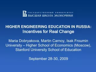 HIGHER ENGINEERING EDUCATION IN RUSSIA:  Incentives for Real Change