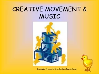 CREATIVE MOVEMENT &amp; MUSIC