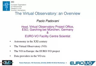 Astronomy in the XXI century The Virtual Observatory (VO) The VO in Europe: the EURO-VO project