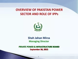 Shah Jahan  Mirza Managing Director PRIVATE POWER &amp; INFRASTRUCTURE BOARD September 30, 2015