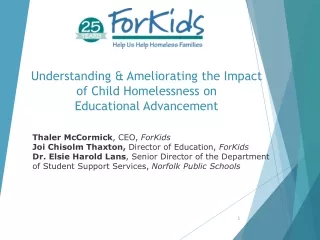 Understanding &amp; Ameliorating the Impact  of Child Homelessness on  Educational Advancement
