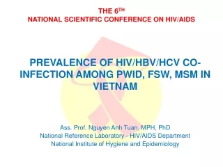 PREVALENCE OF HIV/HBV/HCV CO-INFECTION AMONG PWID, FSW, MSM IN VIETNAM