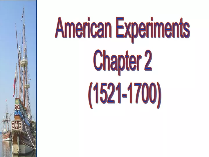 american experiments chapter 2 1521 1700