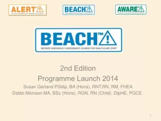 2 nd Edition  Programme Launch 2014 Susan  Garland  PGdip , BA (Hons), RNT,RN, RM,  FHEA