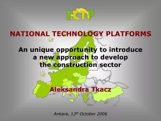 NATIONAL TECHNOLOGY PLATFORMS An unique opportunity to introduce  a new approach to develop