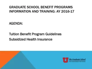 Graduate school benefit programs  Information and training: AY 2016-17