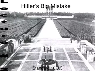 Hitler’s Big Mistake