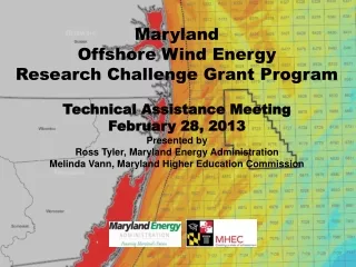 Maryland  Offshore Wind Energy  Research Challenge Grant Program Technical Assistance Meeting