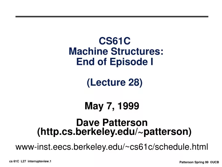 cs61c machine structures end of episode i lecture 28