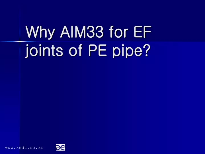 why aim33 for ef joints of pe pipe