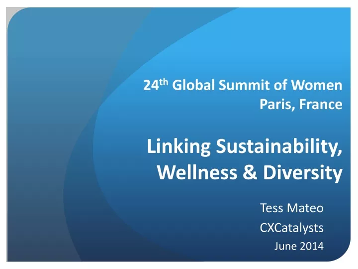 24 th global summit of women paris france linking sustainability wellness diversity