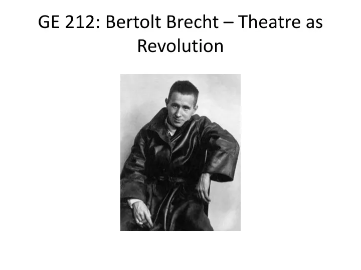 ge 212 bertolt brecht theatre as revolution