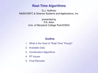 Outline What is the Goal of “Real-Time” Precip? Available Data 3.	Combination Algorithms